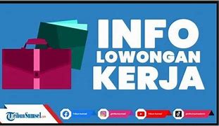 Loker Admin Palembang 2022 Terbaru Hari Ini Di Indonesia